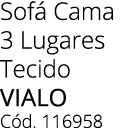 Sof Cama 3 Lugares Tecido  vialo C d. 116958