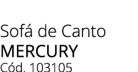 Sof de Canto MERCURY C d. 103105