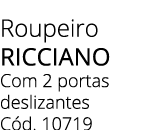 Roupeiro ricciano Com 2 portas deslizantes C d. 10719