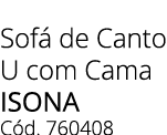 Sof de Canto U com Cama Isona C d. 760408 