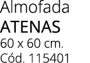 Almofada ATENAS 60 x 60 cm. C d. 115401