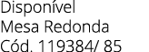 Dispon vel Mesa Redonda C d. 119384/ 85