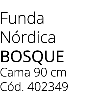 Funda N rdica Bosque Cama 90 cm C d. 402349