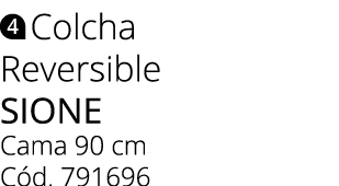 ￼ Colcha Reversible sione Cama 90 cm C d. 791696
