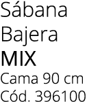 S bana Bajera mix Cama 90 cm C d. 396100
