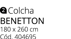 ￼ Colcha benetton 180 x 260 cm C d. 404695
