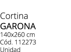 Cortina GARONA 140x260 cm C d. 112273 Unidad