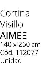 Cortina Visillo AIMEE 140 x 260 cm C d. 112077 Unidad