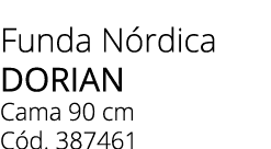 Funda N rdica dorian Cama 90 cm C d. 387461