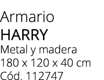 Armario HARRY Metal y madera 180 x 120 x 40 cm C d. 112747 