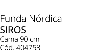Funda N rdica siros Cama 90 cm C d. 404753