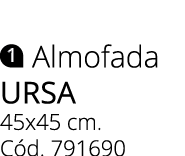 ￼ Almofada ursa 45x45 cm. C d. 791690