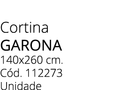 Cortina GARONA 140x260 cm. C d. 112273 Unidade