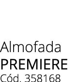Almofada premiere C d. 358168