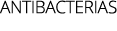 ANTIBACTERIAS