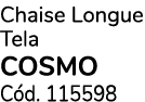Chaise Longue Tela COSMO C d. 115598