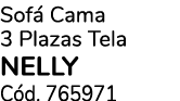 Sof Cama 3 Plazas Tela NELLY C d. 765971