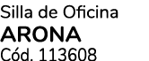 Silla de Oficina arona C d. 113608
