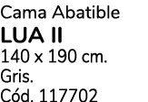 Cama Abatible LUA II 140 x 190 cm. Gris. C d. 117702