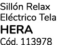 Sill n Relax El ctrico Tela Hera C d. 113978