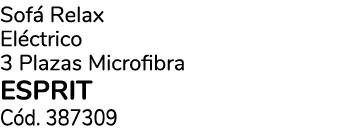 Sof Relax El ctrico 3 Plazas Microfibra ESPRIT C d. 387309