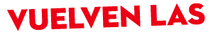VUELVEN LAS