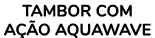 Tambor com a o AquaWave