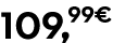 109,99€