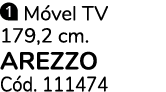 ￼ M vel TV 179,2 cm. AREZZO C d. 111474