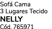 Sof Cama 3 Lugares Tecido NELLY C d. 765971