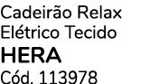 Cadeir o Relax El trico Tecido Hera C d. 113978