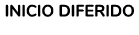 INICIO DIFERIDO