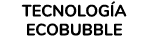 TECNOLOG A ECOBUBBLE