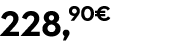 228,90€