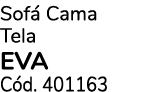 Sof Cama Tela eva C d. 401163