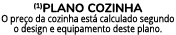 (1)Plano cozinha O pre o da cozinha est calculado segundo o design e equipamento deste plano.