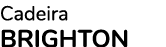 Cadeira BRIGHTON
