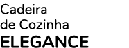 Cadeira de Cozinha Elegance