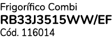 Frigor fico Combi RB33J3515WW/EF C d. 116014