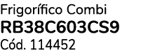 Frigor fico Combi RB38C603CS9 C d. 114452