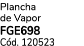 Plancha de Vapor FGE698 C d. 120523