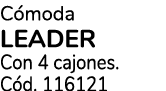 C moda LEADER Con 4 cajones. C d. 116121