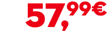 57,99€