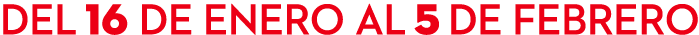 DEL 16 DE ENERO AL 5 DE Febrero