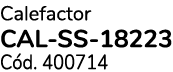 Calefactor CAL-SS-18223 C d. 400714