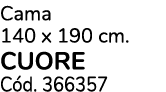Cama 140 x 190 cm. cuore C d. 366357