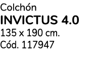 Colch n INVICTUS 4.0 135 x 190 cm. C d. 117947
