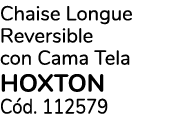 Chaise Longue Reversible con Cama Tela HOXTON C d. 112579
