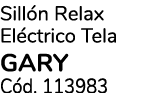 Sill n Relax El ctrico Tela GARY C d. 113983