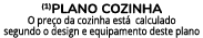 (1)Plano cozinha O pre o da cozinha est calculado segundo o design e equipamento deste plano